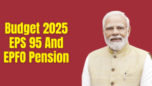 Budget 2025: EPS 95 And EPFO Pension